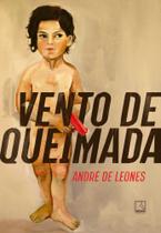 Livro Vento de Queimada André de Leones