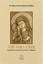 Livro - Ver para crer