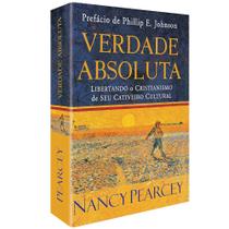 Livro Verdade Absoluta - Nancy Pearcey - CPAD