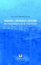 Livro - Verdade, Liberdade e Destino no Pensamento de Heidegger