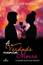 Livro - Verdade Nunca Morre, A Livro - Verdade Nunca Morre, A