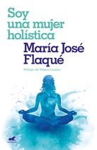Livro Vergara Soy una mujer holística/Eu sou uma mulher holística Livro Vergara Soy una mujer holística/Eu sou uma mulher holística