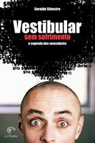 Livro - Vestibular sem sofrimento - Os segredos dos vencedores Livro - Vestibular sem sofrimento - Os segredos dos vencedores