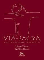 Livro - Via-Sacra - Meditando o mistério Pascal Livro - Via-Sacra - Meditando o mistério Pascal