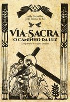 Livro - Via-Sacra - O caminho da luz em cordel Livro - Via-Sacra - O caminho da luz em cordel