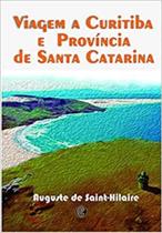 Livro - Viagem a Curitiba e Província de Santa Catarina