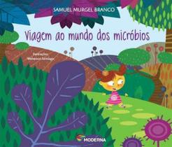 Livro - Viagem ao mundo dos micróbios Livro - Viagem ao mundo dos micróbios