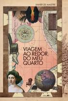 Livro - Viagem ao redor do meu quarto Livro - Viagem ao redor do meu quarto