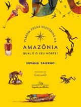 Livro - Viagem pelas histórias da Amazônia: Qual é o seu Norte? (Nova edição) Livro - Viagem pelas histórias da Amazônia: Qual é o seu Norte? (Nova edição)