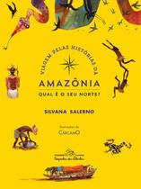 Livro - Viagem pelas histórias da Amazônia: Qual é o seu Norte? (Nova edição)