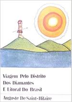 Livro - Viagem Pelo distrito dos Diamantes e Litoral do Brasil
