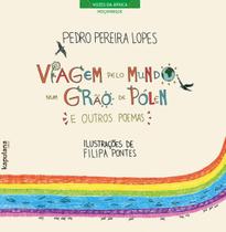 Livro - Viagem pelo mundo num grão de pólen e outros poemas