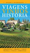 Livro - Viagens, vinhos, história - volume I