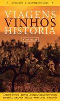 Livro - Viagens, vinhos, história - volume II