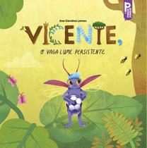 Livro - Vicente, o vaga-lume persistente Livro - Vicente, o vaga-lume persistente
