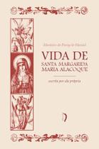 Livro - Vida de Santa Margarida Maria Alacoque escrita por ela própria
