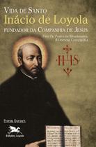 Livro - Vida de Santo Inácio de Loyola fundador da Companhia de Jesus