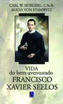 Livro - Vida do bem-aventurado Francisco Xavier Seelos