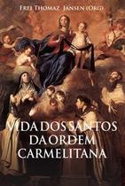 Livro Vida dos Santos da Ordem Carmelitana - Frei Thomaz Jansen - Nebli