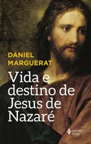 Livro - Vida e destino de Jesus de Nazaré