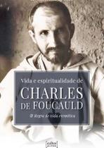 Livro - Vida e espiritualidade de Charles De Foucauld Livro - Vida e espiritualidade de Charles De Foucauld