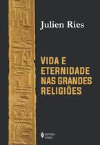 Livro - Vida e eternidade nas grandes religiões