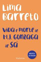 Livro - Vida e morte de M. J. Gonzaga de Sá - Lima Barreto Livro - Vida e morte de M. J. Gonzaga de Sá - Lima Barreto