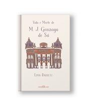 Livro - Vida e morte de M. J. Gonzaga de Sá