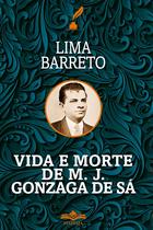 Livro - Vida e Morte de M. J. Gonzaga de Sá