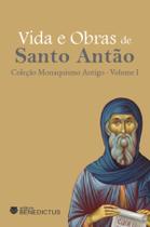 Livro - Vida e obras de Santo Antão - Coleção Monaquismo Antigo - Vol I Livro - Vida e obras de Santo Antão - Coleção Monaquismo Antigo - Vol I