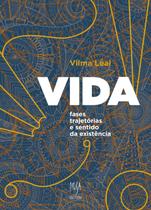 Livro - VIDA: fases, trajetórias e sentido da existência Livro - VIDA: fases, trajetórias e sentido da existência