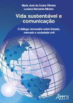 Livro - Vida sustentável e comunicação: o diálogo necessário entre estado, mercado e sociedade civil