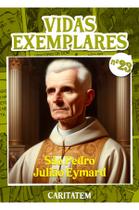 Livro - Vidas Exemplares - São Pedro Julião Eymard