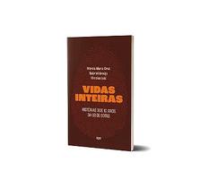 Livro - Vidas Inteiras - Histórias dos 10 anos da Lei de Cotas