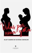 Livro - Vidas por uma gota Livro - Vidas por uma gota