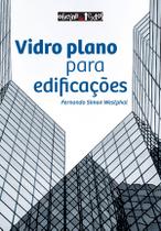 Livro - Vidro plano para edificações Livro - Vidro plano para edificações
