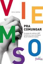 Livro Viemos Pra Comungar - Metanoia Editora Livro Viemos Pra Comungar - Metanoia Editora
