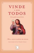 Livro - Vinde a Mim Todos - Um Apelo Eucarístico