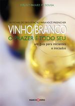 Livro - Vinho branco : O prazer é todo seu