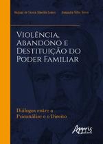 Livro - Violência, abandono e destituição do poder familiar