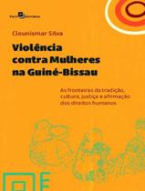 Livro - Violencia Contra Mulheres Na Guine-Bissau Livro - Violencia Contra Mulheres Na Guine-Bissau