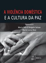 Livro - Violência Doméstica e a Cultura da Paz Livro - Violência Doméstica e a Cultura da Paz