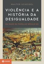 Livro - Violência e a história da desigualdade Livro - Violência e a história da desigualdade