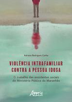 Livro - Violência intrafamiliar contra a pessoa idosa