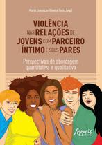 Livro - Violência nas relações de jovens com parceiro íntimo e seus pares