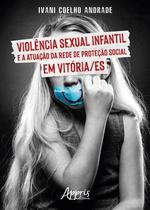 Livro - Violência Sexual Infantil e a Atuação da Rede de Proteção Social em Vitória/ES