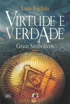 Livro - Virtude E Verdade: Tomo I - graus simbólicos