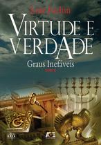Livro - Virtude E Verdade: Tomo II - graus inefáveis