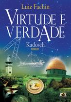 Livro - Virtude e Verdade: Tomo IV - graus das oficinas litúrgicas do kadosch
