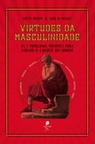 Livro - Virtudes da masculinidade: As 7 principais virtudes para forjar o caráter do homem
